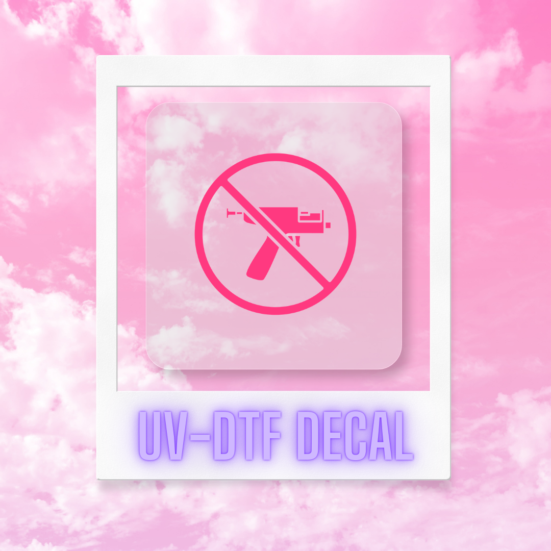 No Gun Pink| Permanent UVDTF Rub-On Decal