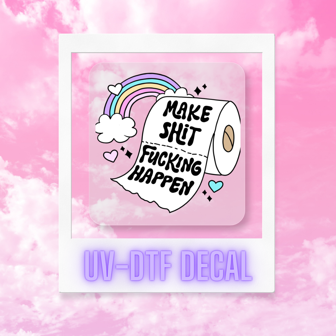 Make It Happen | Permanent UVDTF Rub-On Decal