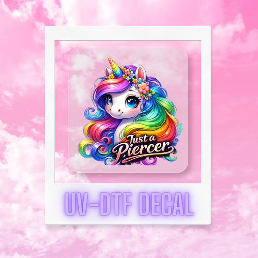 Just A Piercer Unicorn | Permanent UVDTF Rub-On Decal